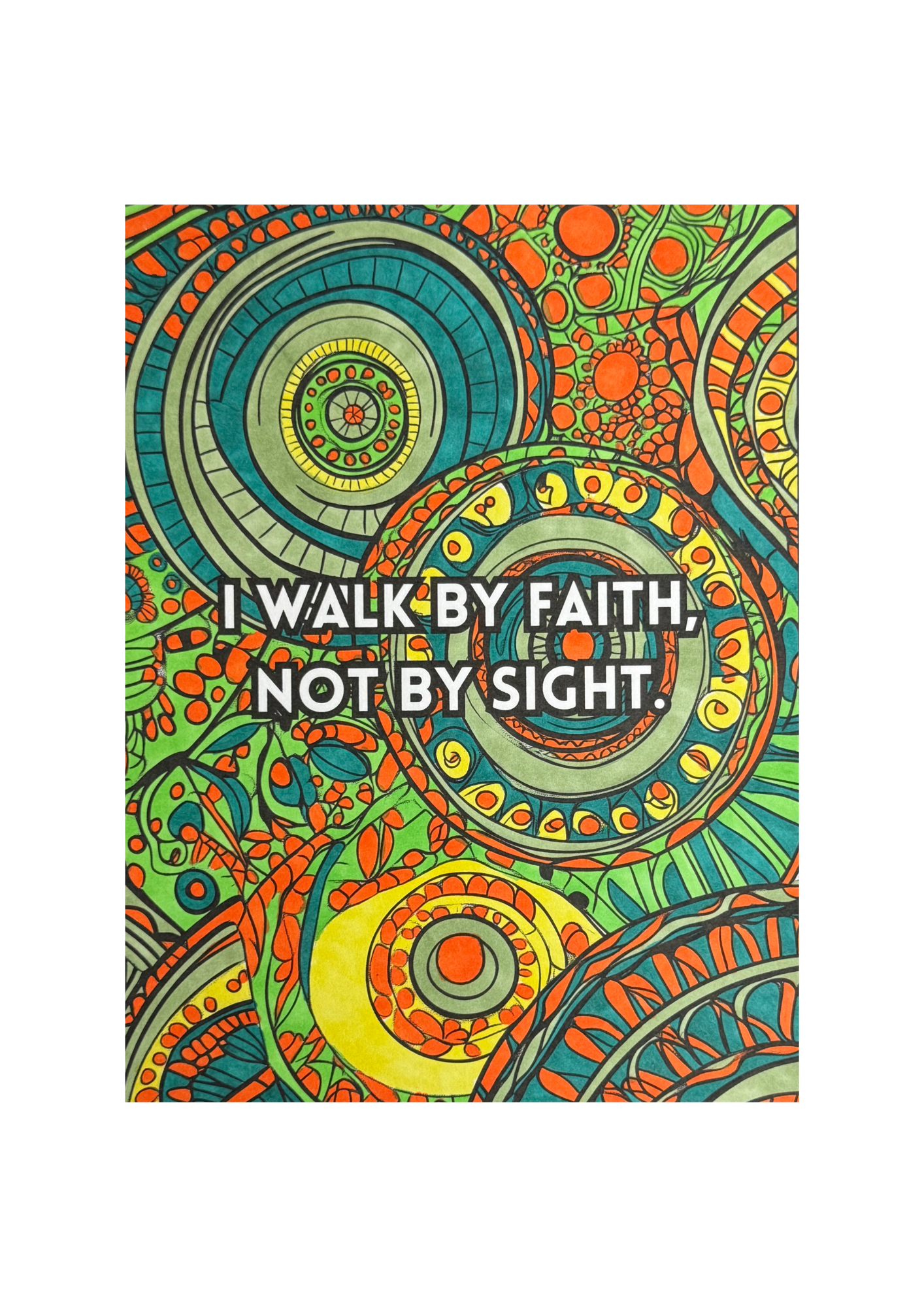 I Walk by Faith Not by Sight Art Print